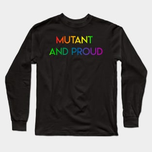 Mutant and Proud X Men pride Long Sleeve T-Shirt